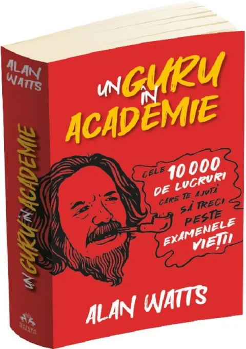 Coperta cărții Un guru in Academie. Cele 10.000 de lucruri care te ajuta sa treci peste examenele vietii