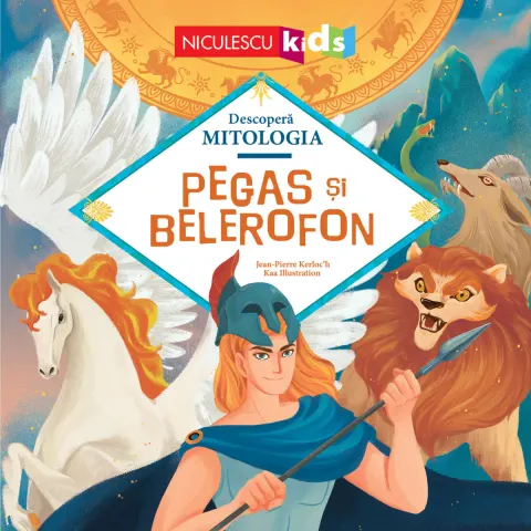 Coperta cărții Pegas și Belerofon (Seria Descoperă MITOLOGIA)