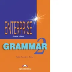 Coperta cărții Curs de gramatica limba engleza Enterprise Grammar 2 Manualul elevului