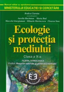 Coperta cărții Ecologie si protectia mediului. Manual pentru clasa a X-a