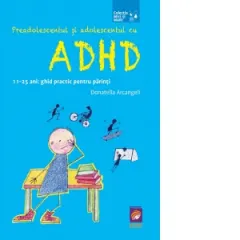Coperta cărții Preadolescentul si adolescentul cu ADHD. 11-25 ani: ghid practic pentru parinti