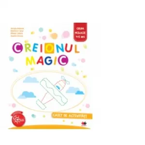 Coperta cărții Creionul magic. Caiet de activitati. Grupa mijlocie 4-5 ani