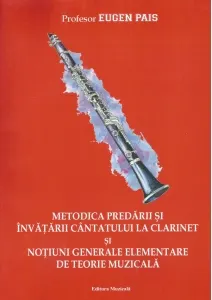 Coperta cărții Metodica predarii si invatarii cantatului la clarinet si notiuni generale elementare de teorie muzicala