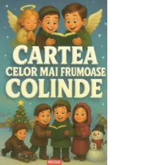 Coperta cărții Cartea celor mai frumoase colinde