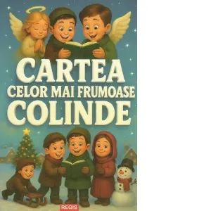 Coperta cărții Cartea celor mai frumoase colinde