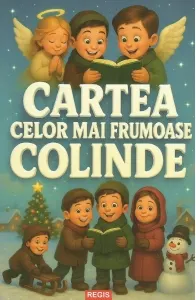 Coperta cărții Cartea celor mai frumoase colinde