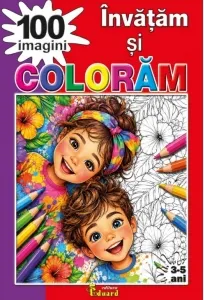 Coperta cărții Invatam si coloram 100 imagini (3-5 ani)