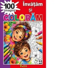 Coperta cărții Invatam si coloram 100 imagini (3-5 ani)