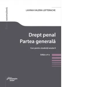 Coperta cărții Drept penal. Partea generala. Curs pentru studentii anului II. Editia a 4-a
