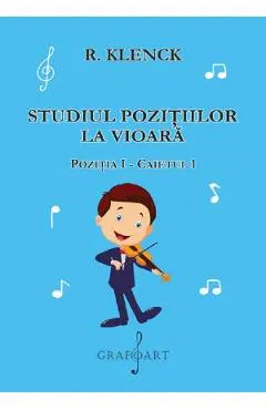 Coperta cărții Studiul pozitiilor la vioara pozitia I caietul I