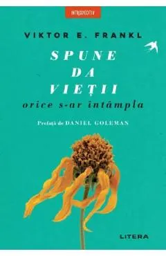 Coperta cărții Spune da vietii, orice s-ar intampla