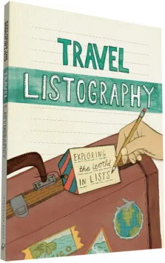 Coperta cărții Travel Listography: Exploring the World in Lists (Trave Diary, Travel Journal, Travel Diary Journal)