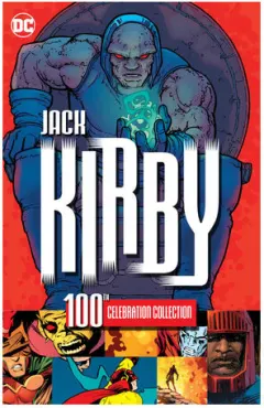 Coperta cărții Jack Kirby: 100th celebration collection