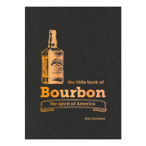 Coperta cărții The little book of bourbon: the spirit of America