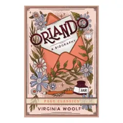 Coperta cărții Orlando: Virginia Woolf’s Gender-Bending Classic of Time, Identity & Transformation (Complete and Unabridged Paperback Edition)