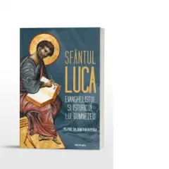 Coperta cărții Sfantul Luca Evanghelistul si istoricul lui Dumnezeu