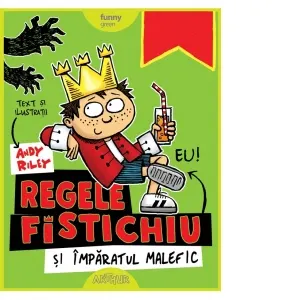 Coperta cărții Regele Fistichiu si Imparatul Malefic