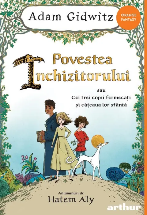 Coperta cărții Povestea Inchizitorului sau Cei trei copii fermecați și cățeaua lor sfântă