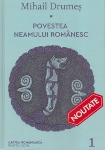 Coperta cărții Povestea neamului romanesc Vol.1