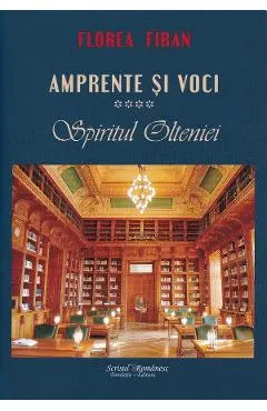 Coperta cărții Amprente si voci Vol.4: Spiritul Olteniei