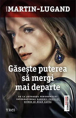 Coperta cărții Găsește puterea să mergi mai departe