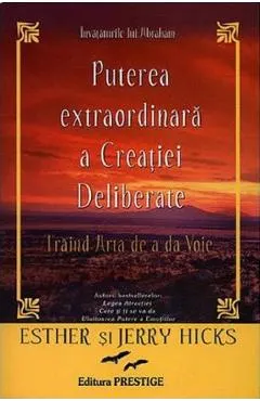 Coperta cărții Puterea extraordinară a Creației Deliberate