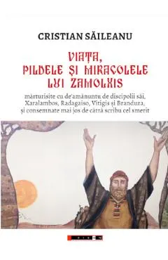 Coperta cărții Viata, pildele si miracolele lui Zamolxis