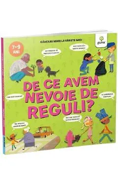 Coperta cărții De ce avem nevoie de reguli? Ganduri mari la varste mici