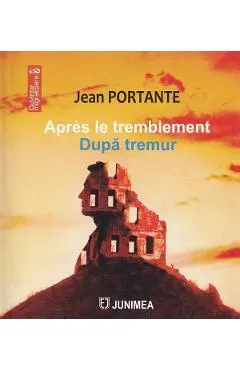 Coperta cărții Apres le tremblement. Dupa tremur