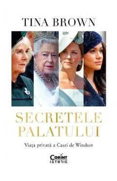 Coperta cărții Secretele Palatului. Viata privata a Casei de Windsor