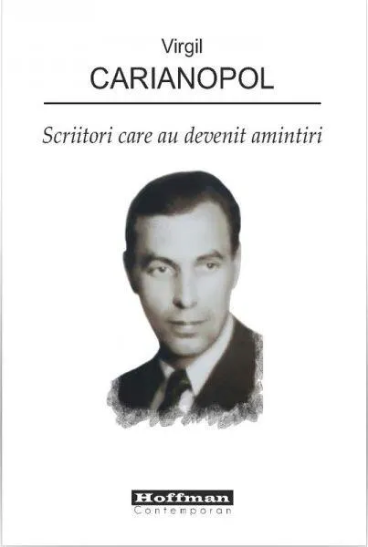 Coperta cărții Scriitori care au devenit amintiri