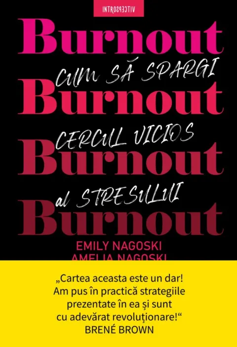 Coperta cărții Burnout. Cum sa spargi cercul vicios al stresului
