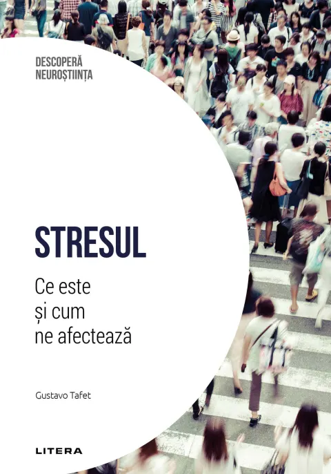 Coperta cărții Stresul. Ce este si cum ne afecteaza. Volumul 29. Descopera Neurostiinta