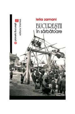 Coperta cărții Bucureștii în sărbătoare