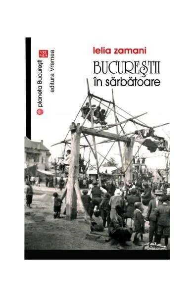 Coperta cărții Bucureștii în sărbătoare