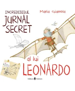 Coperta cărții Incredibilul jurnal secret al lui Leonardo