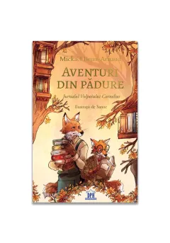 Coperta cărții Aventuri din padure - Jurnalul Vulpoiului Cornelius - vol 2