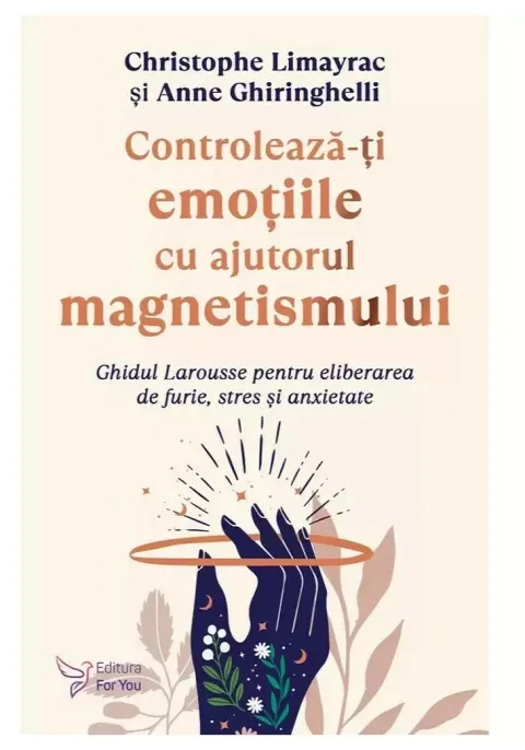 Coperta cărții Controlează-ți emoțiile cu ajutorul magnetismului