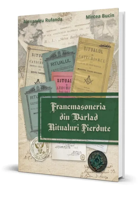 Coperta cărții Francmasoneria din Barlad. Ritualuri Pierdute - Alexandru Rufanda si Mircea Bucin