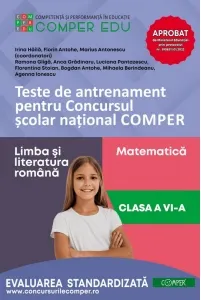 Coperta cărții Teste de antrenament pentru Concursul scolar national COMPER. Comunicare in limba romana. Matematica. Clasa a VI-a