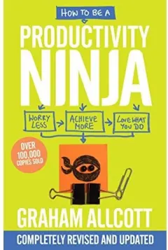Coperta cărții How to be a Productivity Ninja