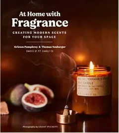 Coperta cărții At Home with Fragrance, Kristen Pumphrey, Tom Neuberger