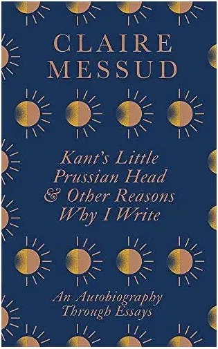 Coperta cărții Kant's Little Prussian Head and Other Reasons Why I Write