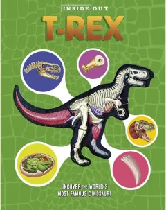 Coperta cărții Inside Out: T-Rex, Dennis Schatz