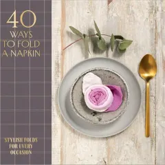 Coperta cărții 40 Ways to Fold a Napkin