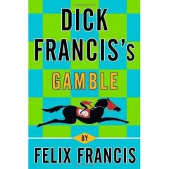 Coperta cărții Dick Francis's Gamble