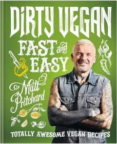 Coperta cărții Dirty Vegan Fast and Easy