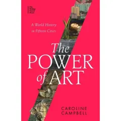 Coperta cărții The Power of Art: A World History in Fifteen Cities