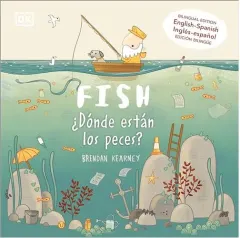 Coperta cărții Fish / ¿dónde Están Los Peces?