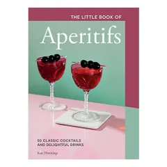 Coperta cărții Little Book of Aperitifs, Kate Hawkings
